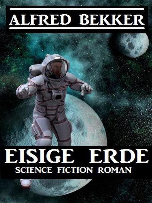 Title details for Eisige Erde by Alfred Bekker - Available